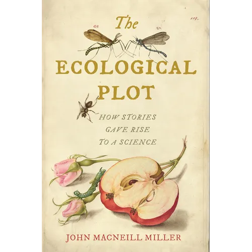 The Ecological Plot: How Stories Gave Rise to a Science - Paperback