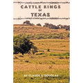 Cattle Kings of Texas - Hardcover