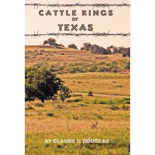 Cattle Kings of Texas - Hardcover