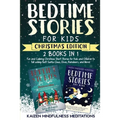 Bedtime Stories for Kids: Christmas Edition - 2 Books in 1 - Fun and Calming Christmas Short Stories for Kids and Children to fall asleep fast! - Paperback