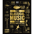The Classical Music Book: Big Ideas Simply Explained - Hardcover