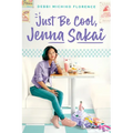 Just Be Cool, Jenna Sakai - Hardcover