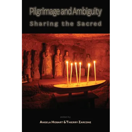 Pilgrimage and Ambiguity: Sharing the Sacred - Paperback