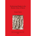 Professional Ranks in the Roman Army of Dacia