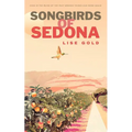 Songbirds of Sedona - Paperback