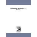 Entomological Contributions, by J.A. Lintner ...