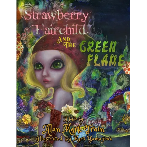 Strawberry Fairchild And The Green Flame - Paperback