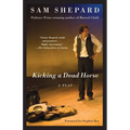 Kicking a Dead Horse: A Play - Paperback