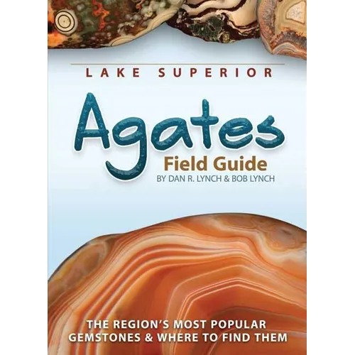 Lake Superior Agates Field Guide - Paperback