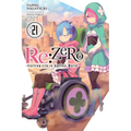 RE: Zero -Starting Life in Another World-, Vol. 21 (Light Novel): Volume 21 - Paperback
