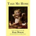 Take Me Home - Hardcover
