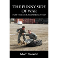 The Funny Side of War: For the Sick and Demented