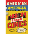 American Comics: A History - Paperback
