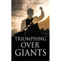 TRIUMPHING Over GIANTS: You are Born to Win Battles - Paperback