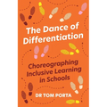 The Dance of Differentiation: Choreographing Inclusive Learning in Schools - Paperback
