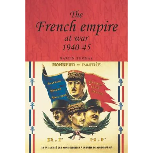 The French Empire at War, 1940-1945