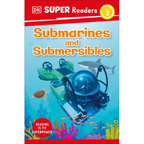 DK Super Readers Level 2 Submarines and Submersibles - Paperback