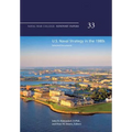 U.S. Naval Strategy in the 1980s: Selected Documents: Naval War College Newport Papers 33