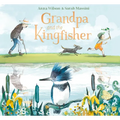 Grandpa and the Kingfisher - Hardcover