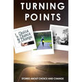 Turning Points: Stories about Choice and Change - Paperback