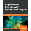 Applied Data Science with Python and Jupyter - Paperback