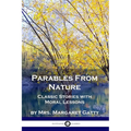 Parables From Nature: Classic Stories with Moral Lessons - Paperback