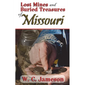 Lost Mines and Buried Treasures of Missouri - Paperback