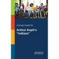 A Study Guide for Arthur Kopit's "Indians" - Paperback