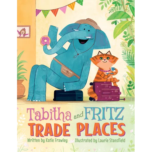 Tabitha and Fritz Trade Places - Hardcover