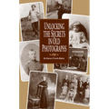 Unlocking the Secrets in Old Photographs - Paperback