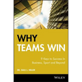 Why Teams Win: 9 Keys to Success in Business, Sport and Beyond - Hardcover