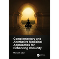 Complementary and Alternative Medicinal Approaches for Enhancing Immunity - Paperback