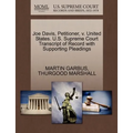 Joe Davis, Petitioner, V. United States. U.S. Supreme Court Transcript of Record with Supporting Pleadings
