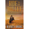 Ride to the Bullet: A Lone McGantry Western - Paperback