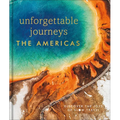 Unforgettable Journeys the Americas - Hardcover