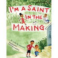 I'm a Saint in the Making - Paperback