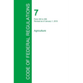 Code of Federal Regulations Title 7, Volume 5, January 1, 2015