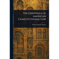 The Essentials of American Constitutional Law