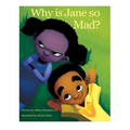 Why is Jane so Mad?