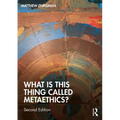 What is this thing called Metaethics? - Paperback