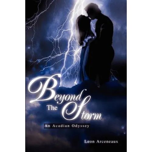 Beyond The Storm: An Acadian Odyssey - Paperback