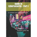 Guide to Cybersecurity - Part 1: A complete book for Ethical Hackers - Paperback