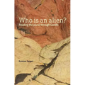 Who Is an Alien?: Reading the Plural Through Gandhi - Hardcover