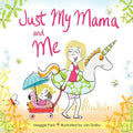 Just My Mama and Me - Paperback