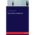 How to Draw a Straight Line - Paperback