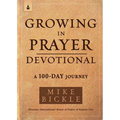 Growing in Prayer Devotional: A 100-Day Journey - Paperback