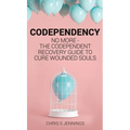 Codependency: No more - The codependent recovery guide to cure wounded souls - Hardcover