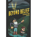 Beyond Belief: The Adventure Begins - Paperback