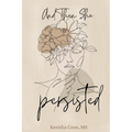 And Then She Persisted - Paperback