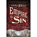 Empire of Sin: A Story of Sex, Jazz, Murder, and the Battle for Modern New Orleans